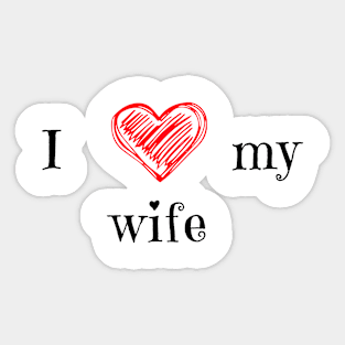 I love my wife Sticker